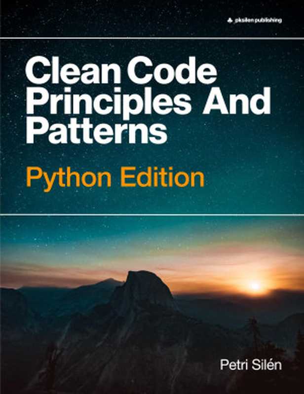 Clean Code Principles And Patterns Python Edition（Petri Silen）（2024）