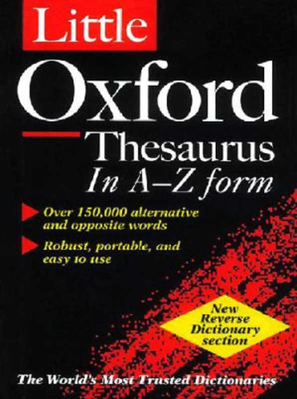 The Oxford Thesaurus - An A-Z Dictionary Of Synonyms（Mansoor Al Matrafi）（Oxford 1991）