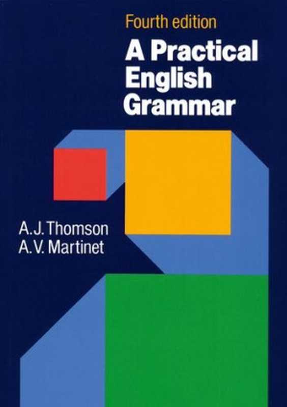 A Practical English Grammar Exercises（A. J. Thomson Av Martinet）（Oxford University Press， USA 1986）