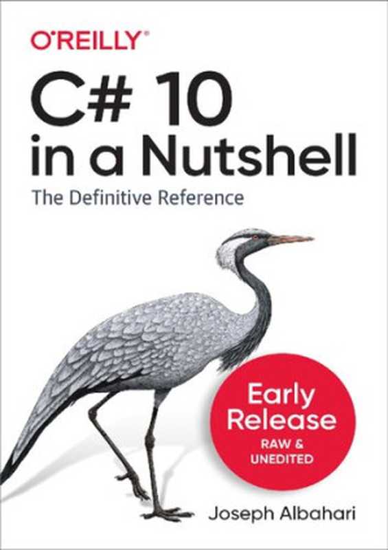 C# 10 in a Nutshell： The Definitive Reference (First Early Release)（Joseph Albahari）（O