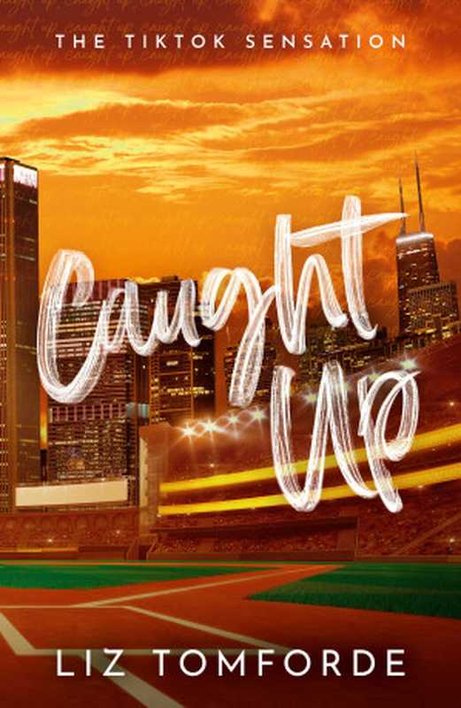 Caught Up (Windy City Series Book 3)（Liz Tomforde）（Hodder & Stoughton 2023）