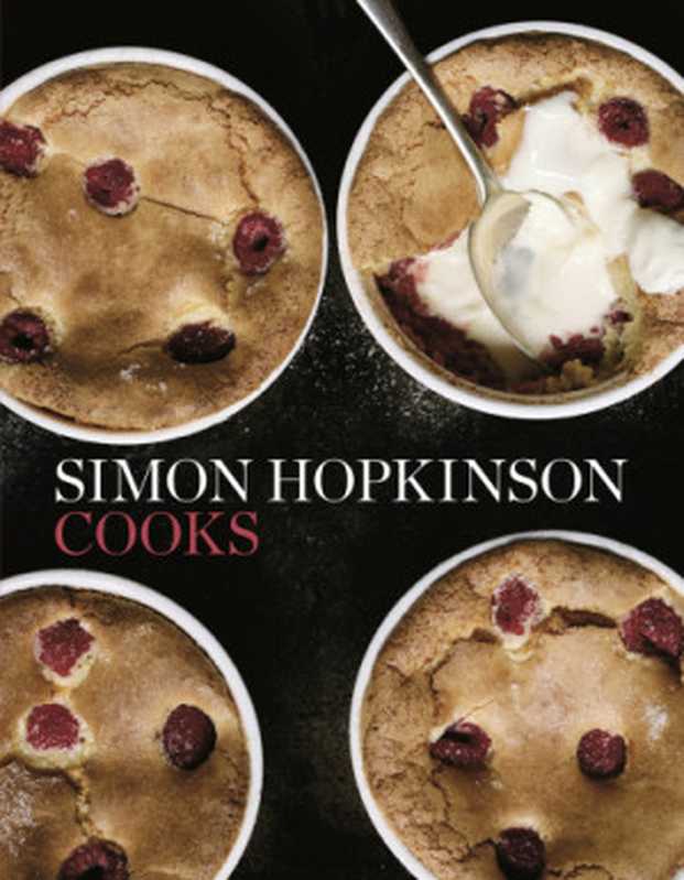 Simon Hopkinson Cooks（Simon Hopkinson）（Ebury Publishing 2013）