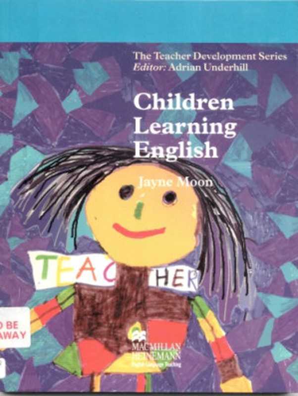 Children Learning English（Jayne Moon）（Macmillan Heinemann (English Language Teaching)）