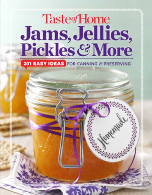 Taste of Home Jams  Jellies  Pickles & More（Editors at Taste of Home）（Simon and Schuster 2015）