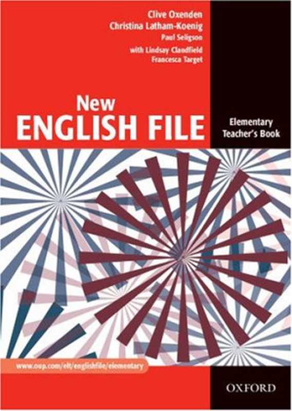 New English File（Clive Oxenden， Christina Latham-Koenig， Paul Seligson， Lindsay Clandfield， Francesa Target）（Oxford University Press 2004）