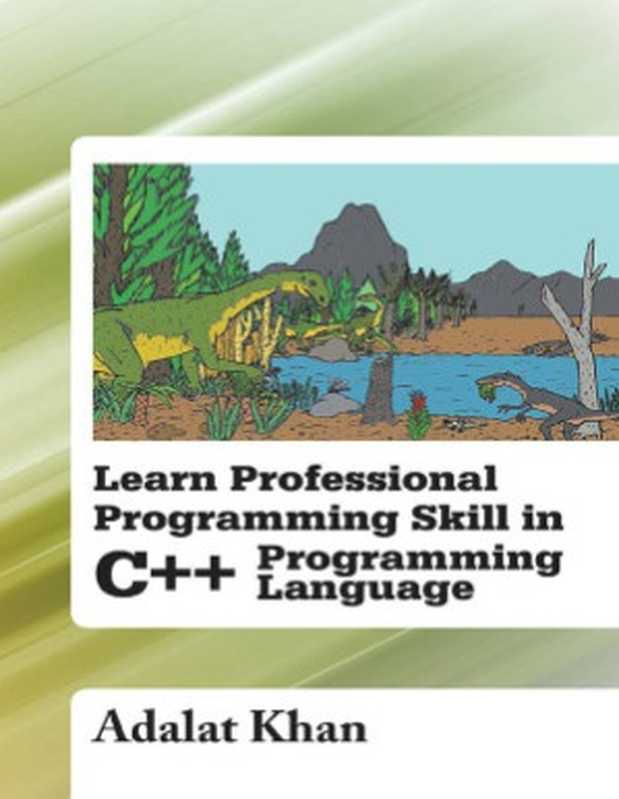 Learn Professional Programming Skill in C++ Programming Language（Adalat Khan）（Xlibris 2015）