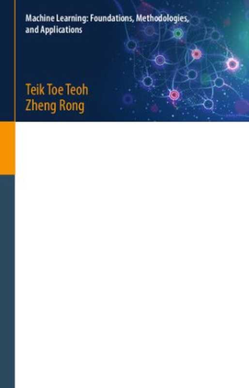 Artificial Intelligence with Python. Machine Learning： Foundations， Methodologies， and Applications（T. Teoh， Z. Rong）（Springer 2022）