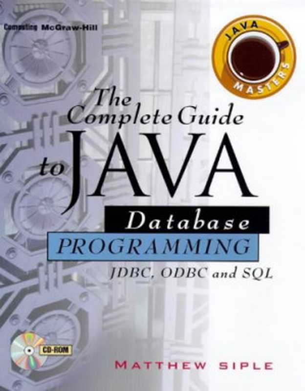 The Complete Guide to Java Database Programming with JDBC（Matthew D. Siple）（McGraw-Hill 1997）