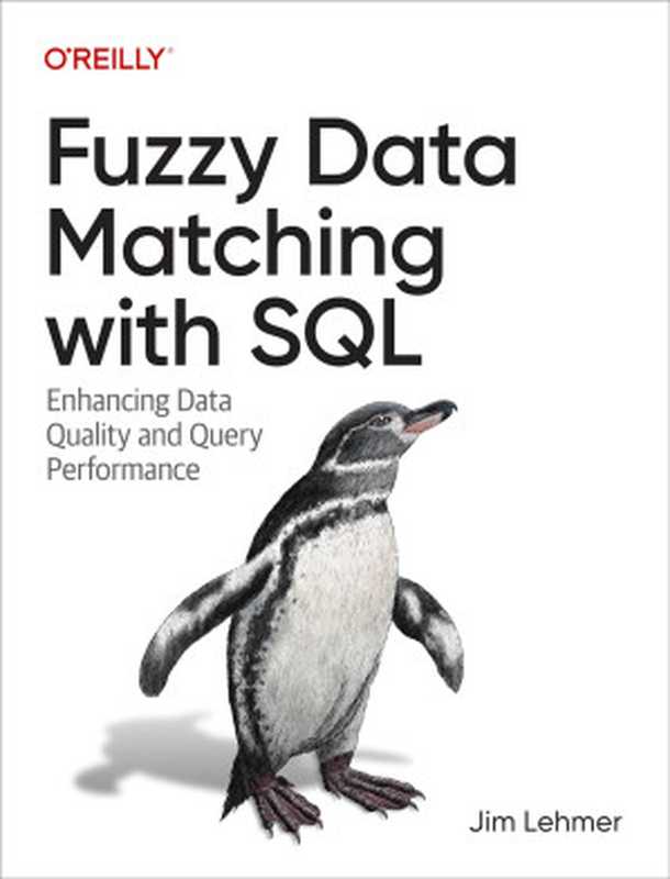 Fuzzy Data Matching with SQL： Enhancing Data Quality and Query Performance（Jim Lehmer）（O