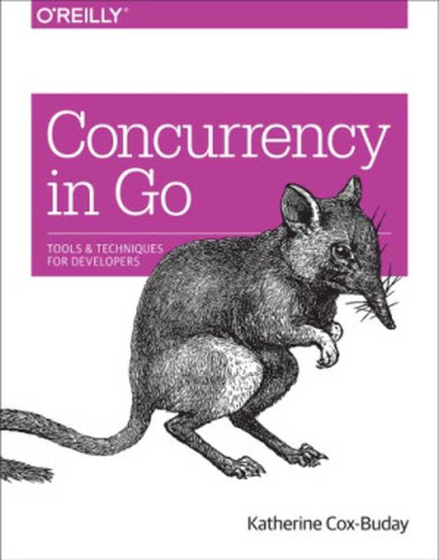 Concurrency in Go： tools and techniques for developers（Katherine Cox-Buday）（O