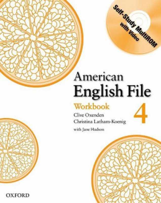 American English File 4 Workbook（Clive Oxenden， Christina Latham-Koenig， Paul Seligson， Jane Hudson）（Oxford University Press 2008）