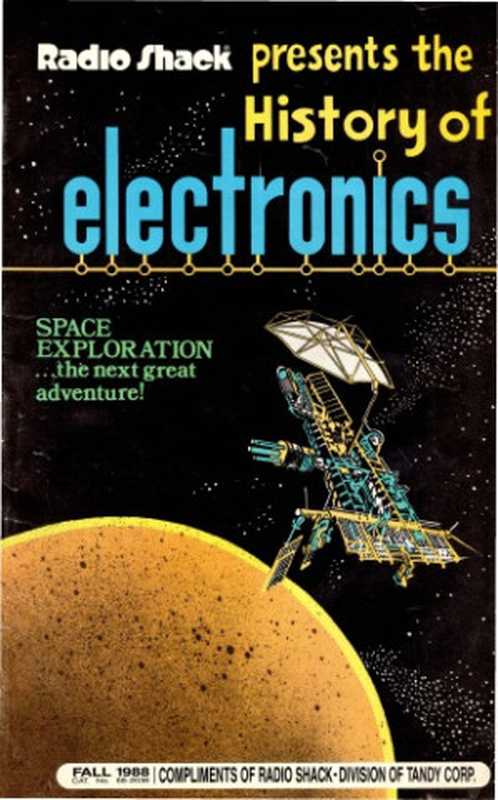 Radio Shack presents the history of electronics（Palmer， Bill; Weathers， Jim）（Radio Shack Division of Tandy Corp. 1988）