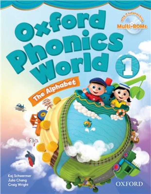 Oxford Phonics World 1 Student Book（Schwermer Kaj  Chang Julia  Wright Craig.）