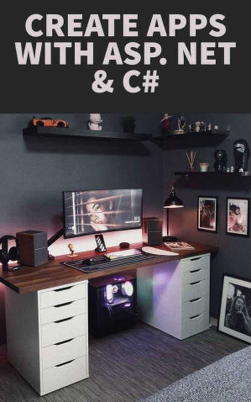 CREATE APPS WITH ASP. NET & C#（Davis， Kelvin）（UNKNOWN 2022）