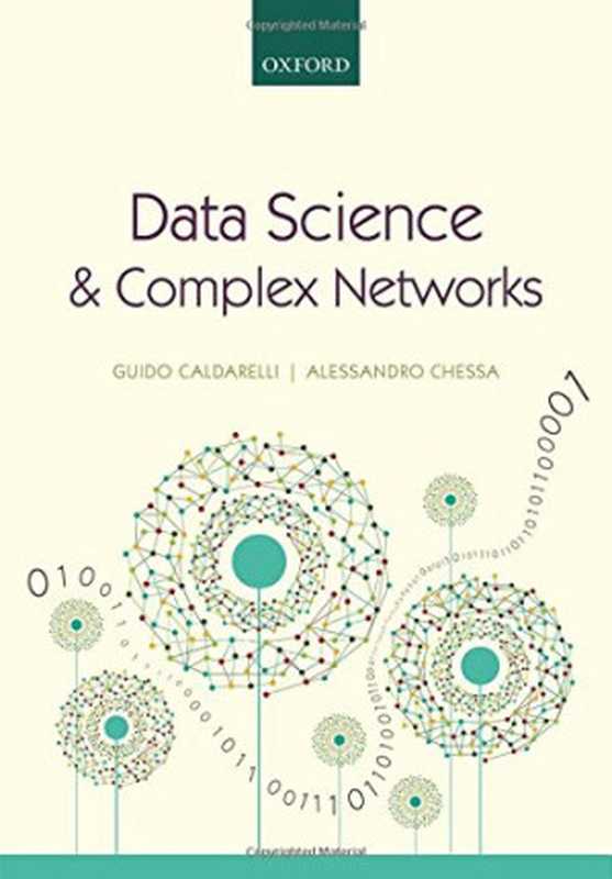 Data Science and Complex Networks： Real Cases Studies with Python（Guido Caldarelli， Alessandro Chessa）（Oxford University Press 2016）