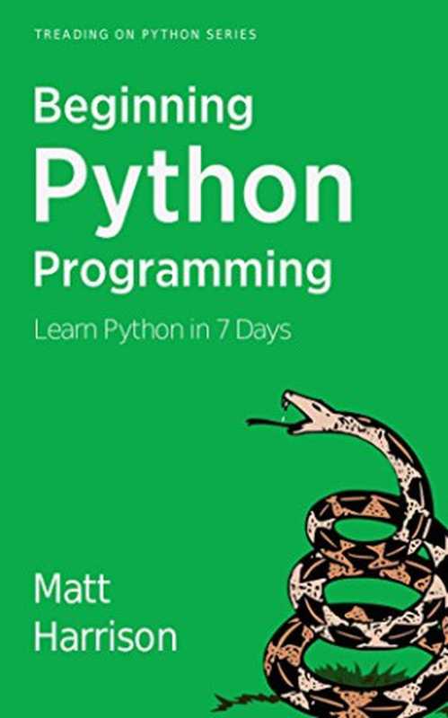 Treading on Python Volume 1 - Foundations of Python（Matt Harrison）（2011）