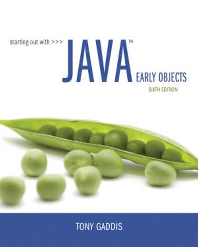 Starting Out with Java： Early Objects， 6 e（Tony Gaddis）（Pearson 2017）