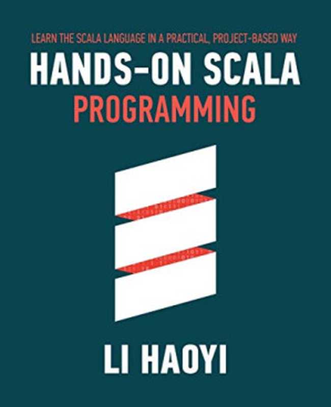 Hands-on Scala Programming（Li HAOYI）（handsonscala.com 2020）