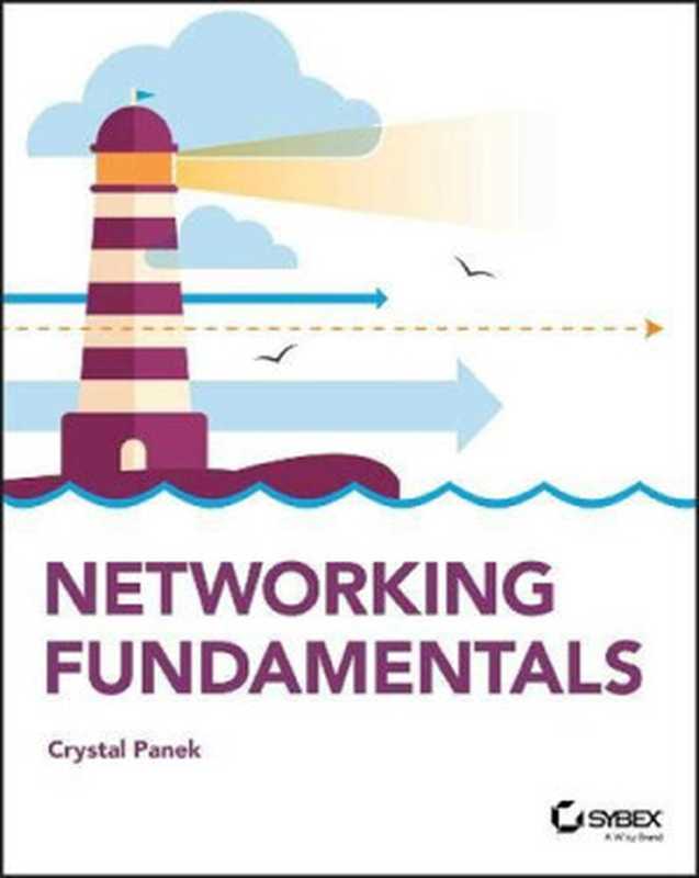 Networking Fundamentals（Crystal Panek）（John Wiley & Sons Inc 2019）