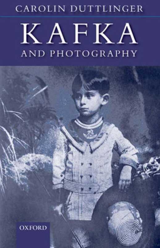 Kafka and Photography（Carolin Duttlinger ）（2009）