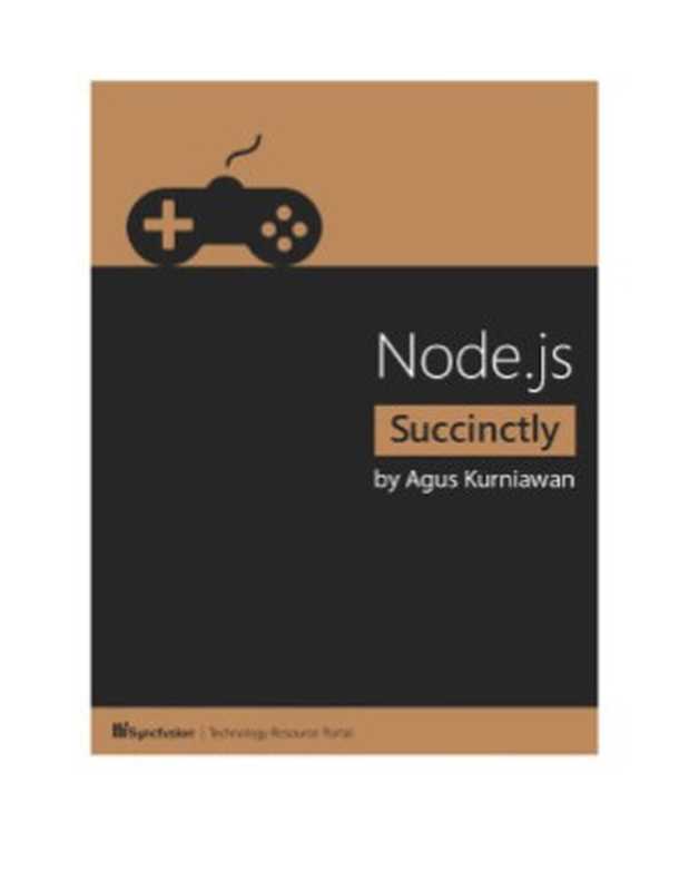 Node.js Succinctly（Agus Kurniawan）（Syncfusion Inc 2014）