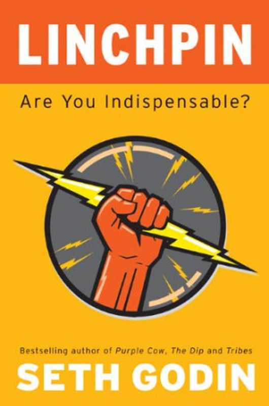 Linchpin  Are You Indispensable （Seth Godin）（Portfolio 2010）