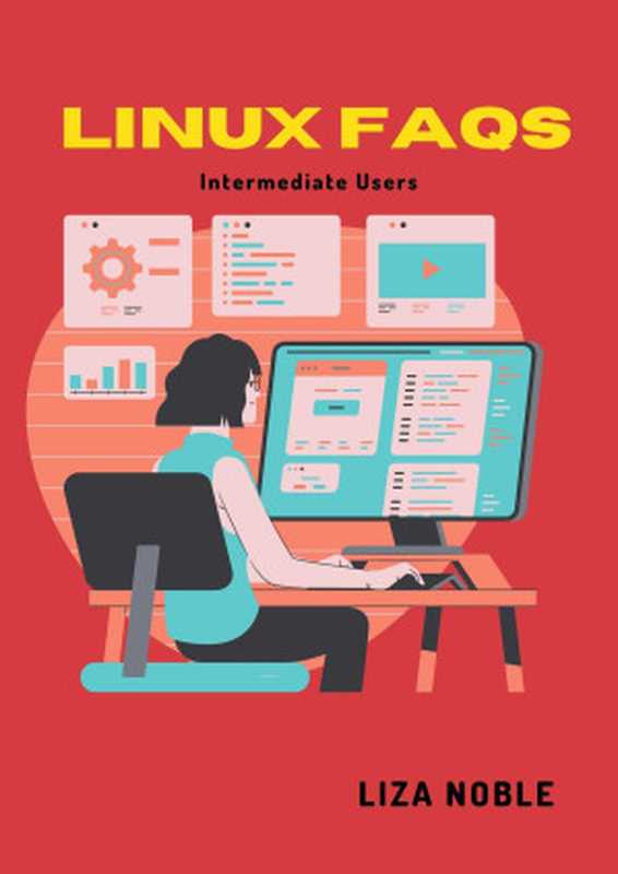 Linux FAQS ： Intermediate Users（Liza Noble ）（2021）