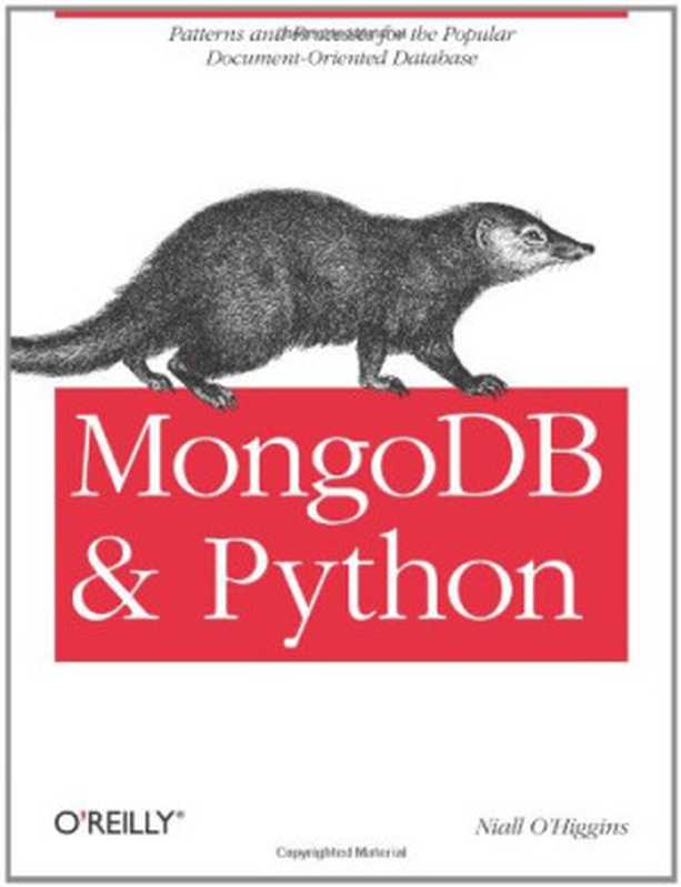 MongoDB and Python： Patterns and processes for the popular document-oriented database（Niall O