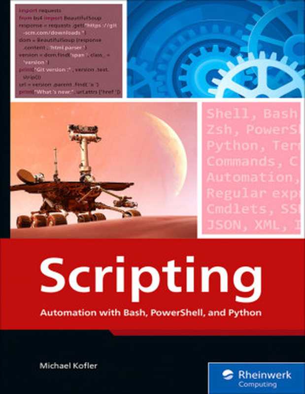 Scripting： Automation with Bash， PowerShell， and Python（Kofler， Michael）（Rheinwerk Publishing Inc. 2024）