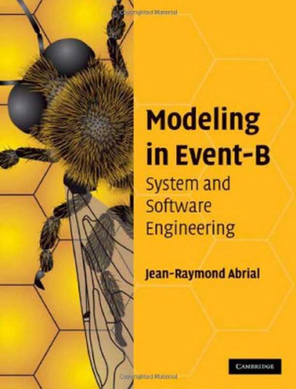 Modeling in Event-B： System and Software Engineering（Jean-Raymond Abrial）（Cambridge University Press 2010）