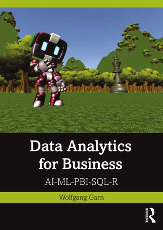 Data Analytics for Business AI-ML-PBI-SQL-R（Wolfgang Garn）（Routledge 2024）