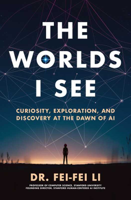 The Worlds I See（Fei-Fei Li）（Flatiron Books 2023）