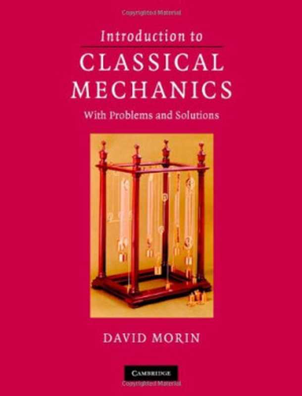 Introduction to Classical Mechanics  With Problems and Solutions（David Morin）（Cambridge University Press 2008）