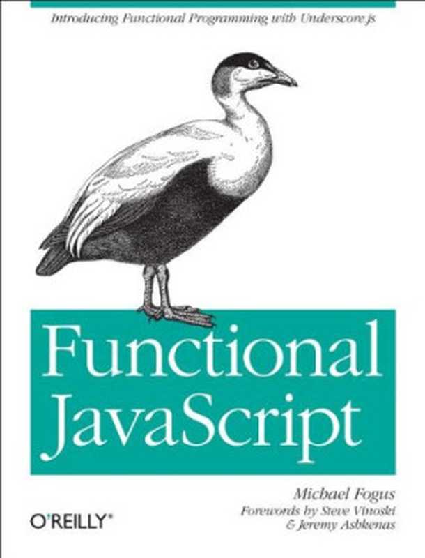 Functional JavaScript： Introducing Functional Programming with Underscore.js（Michael Fogus）（O