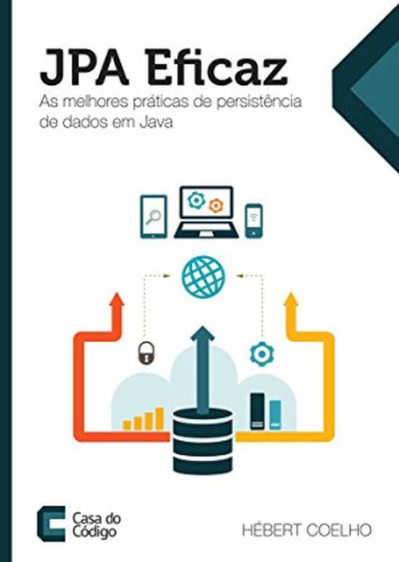 JPA Eficaz： As melhores práticas de persistência de dados em Java（Hébert Coelho）（CASA DO CODIGO 2014）