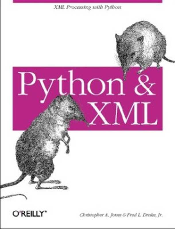 Python and XML（Christopher A. Jones， Fred L. Drake Jr）（O