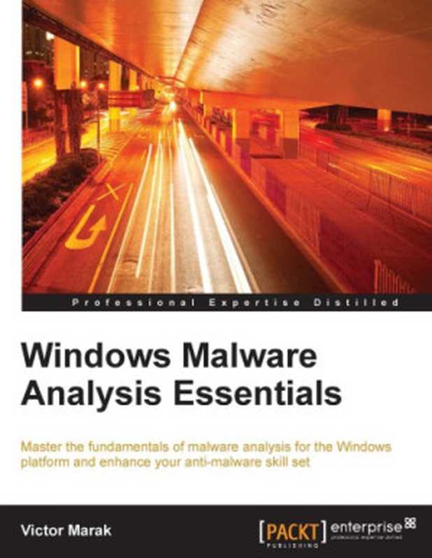 Windows Malware Analysis Essentials（Victor Marak）（Packt Publishing 2015）