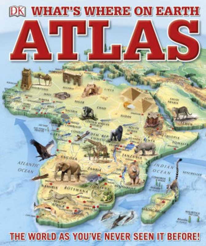 What’s Where on Earth Atlas  The World As You