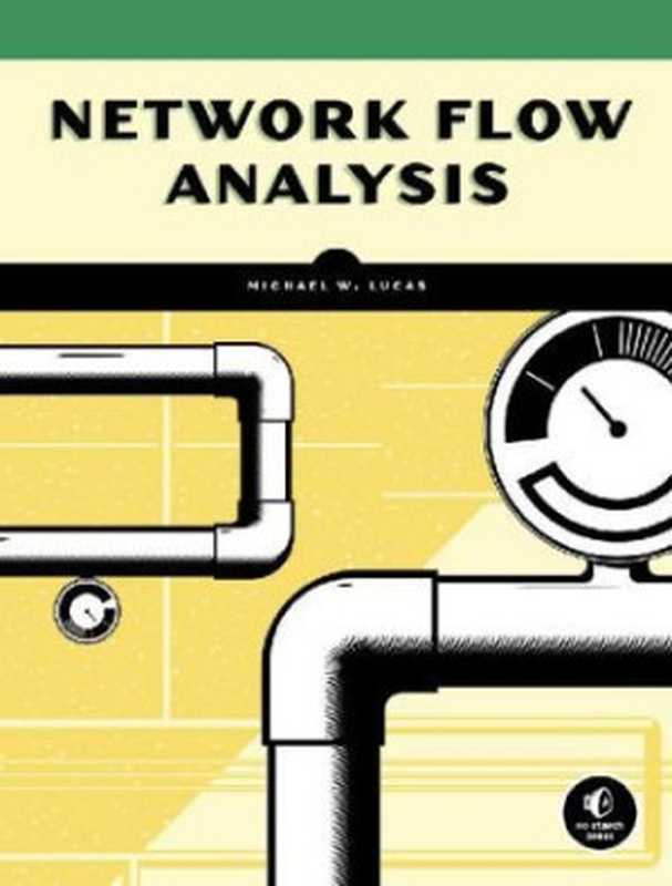 Network Flow Analysis（Michael W. Lucas）（No Starch Press 2010）