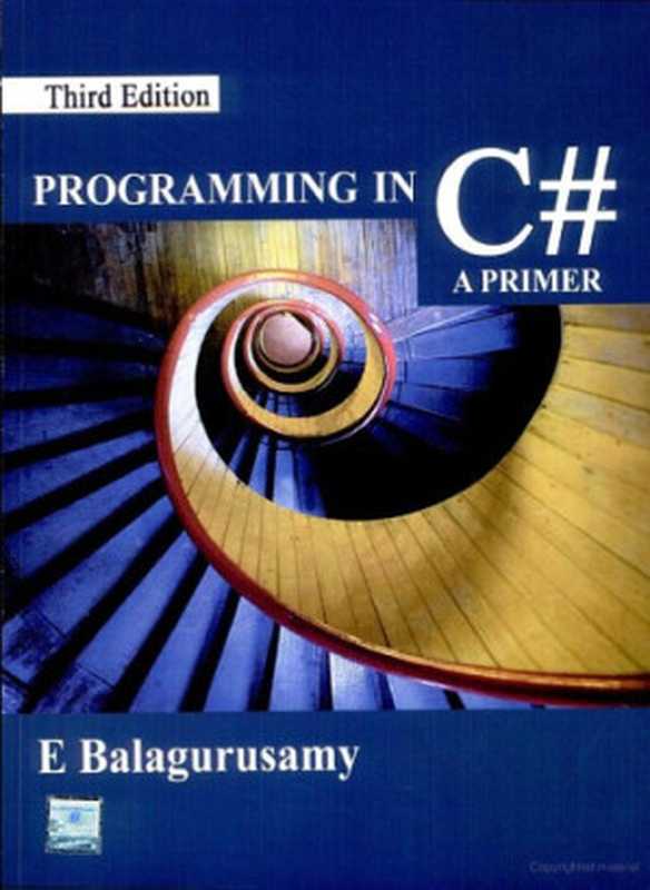 Programming in C# A Primer（E Balagurusamy）（Tata McGraw-Hill 2010）