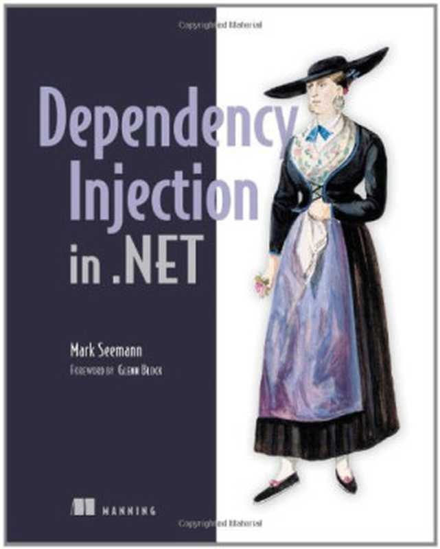 Dependency Injection in .NET（Mark Seemann）（Manning Publications 2011）