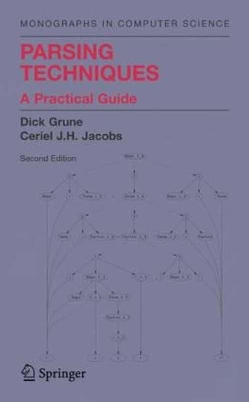 Parsing Techniques： A Practical Guide（Dick Grune， Ceriel J. H. Jacobs）（Springer 2007）