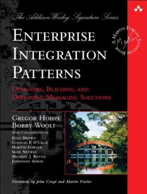 Enterprise Integration Patterns： Designing， Building， and Deploying Messaging Solutions（Hohpe， Gregor， Woolf， Bobby）（Addison-Wesley Professional 2003）