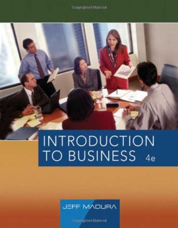 Introduction to Business ， Fourth Edition（Jeff Madura）（South-Western College Pub 2006）