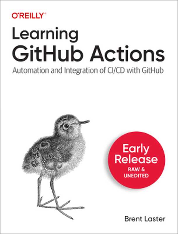 Learning GitHub Actions (Second Early Release)（Brent Laster）（O