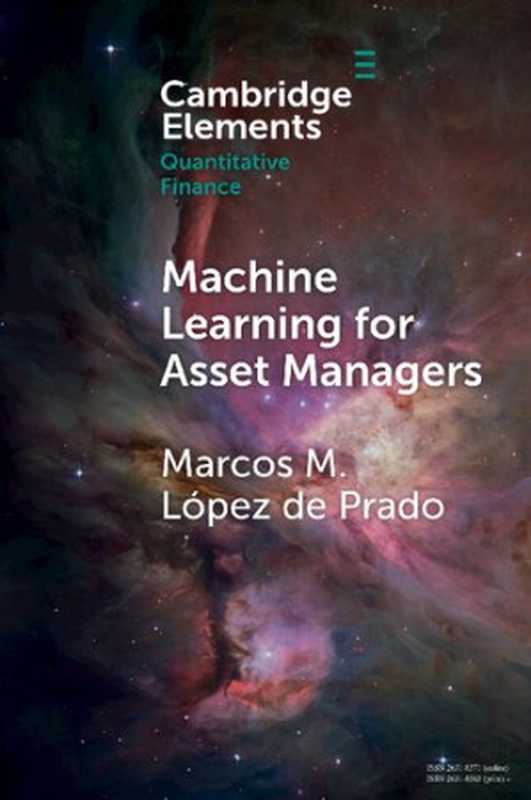 Machine Learning for Asset Managers（Marcos M. López de Prado）（Cambridge University Press 2020）