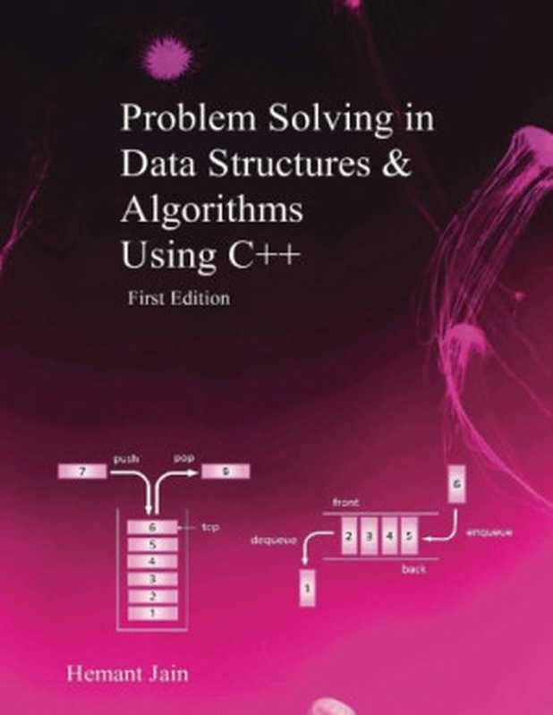 Problem Solving in Data Structures & Algorithms Using C++： Programming Interview Guide（Hemant Jain）（CreateSpace Independent Publishing Platform 2017）