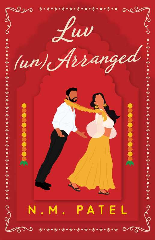 Luv (Un)Arranged： A Steamy， Arranged Marriage Romance (Luv Shuv Book 3)（N. M. Patel）（2024）