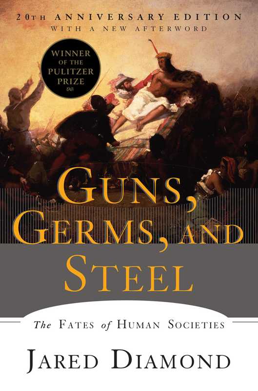 Guns  Germs  and Steel（Jared Diamond）（W. W. Norton & Company 2017）