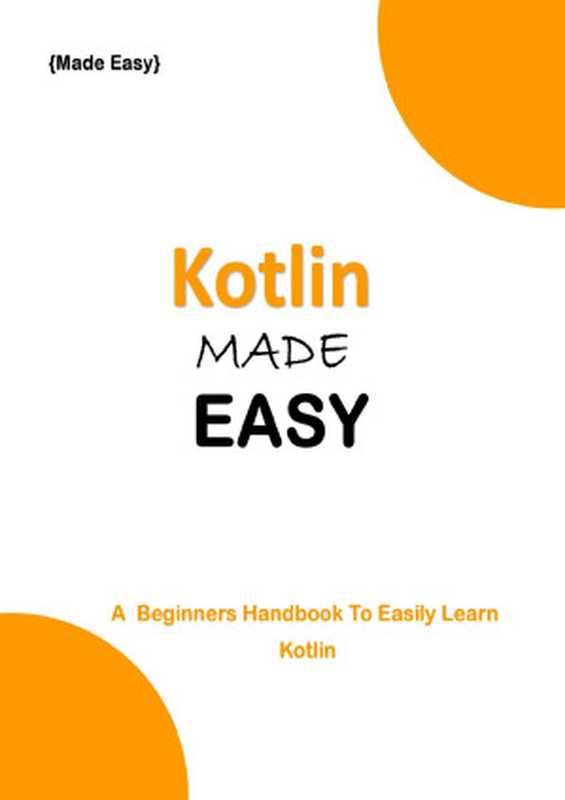 KOTLIN MADE EASY（ROBI， MAGIGE）（UNKNOWN 2021）